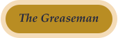 The Greaseman