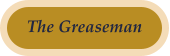 The Greaseman